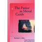 The Pastor as Moral Guide - Paperback