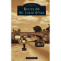 Route 66 St. Louis Style - Hardcover