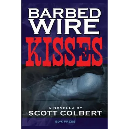 Barbed Wire Kisses - Paperback
