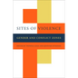 Sites of Violence: Gender and Conflict Zones - Paperback