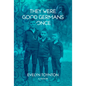 They Were Good Germans Once: A Memoir: My Jewish Émigré Family - Paperback
