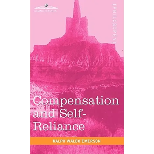 Compensation and Self-Reliance - Hardcover