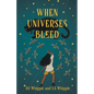 When Universes Bleed - Paperback