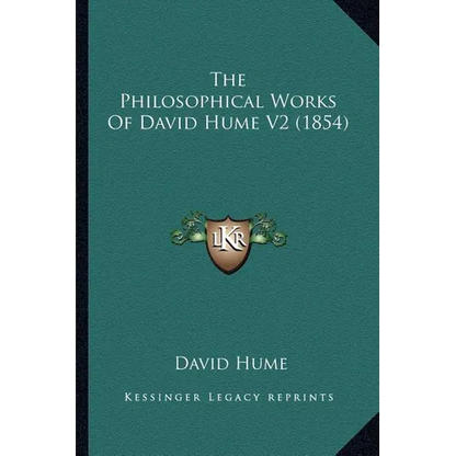 The Philosophical Works Of David Hume V2 (1854) - Paperback