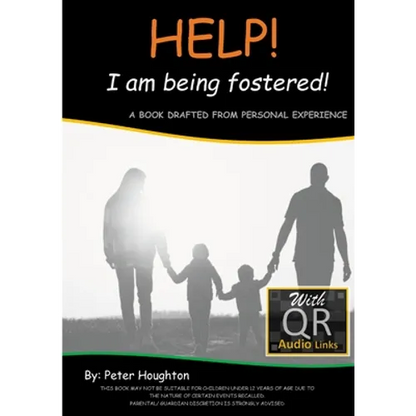 HELP! I am being fostered!: DRAFTED FROM PERSONAL EXPERIENCE With QR Audio Links - Paperback