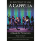 So You Want to Sing A Cappella: A Guide for Performers - Paperback