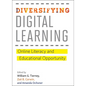 Diversifying Digital Learning: Online Literacy and Educational Opportunity - Hardcover