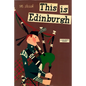 This Is Edinburgh: A Children's Classic - Hardcover