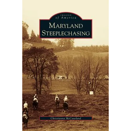 Maryland Steeplechasing - Hardcover