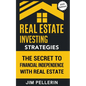 Real Estate Investing Strategies: The Secret to Financial Independence with Real Estate - Paperback