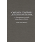 Campaign Strategies and Message Design: A Practitioner's Guide from Start to Finish - Hardcover