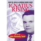 Ignatius Rising: The Life of John Kennedy Toole - Paperback