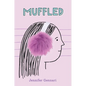 Muffled - Hardcover