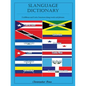 Slanguage Dictionary: Caribbean and Latin American Slang Words and Phrases - Paperback