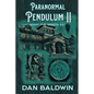 Paranormal Pendulum II: What the Spirits Say - Paperback