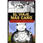 El viaje más caro: Historias de trabajadores migrantes de agricultura, dibujadas por artistas de New England - Paperback