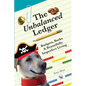 The Unbalanced Ledger: Budgets, Barks, and Beautifully Imperfect Living - Paperback