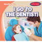 I Go to the Dentist! - Library Binding