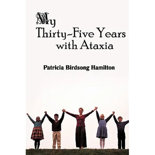 My Thirty-Five Years with Ataxia - Paperback