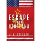 Escape from Utopeana - Hardcover