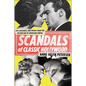 Scandals of Classic Hollywood: Sex, Deviance, and Drama from the Golden Age of American Cinema - Paperback