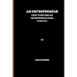 An Entrepreneur: How to become an Entrepreneur from scratch - Paperback