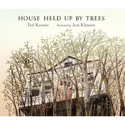 House Held Up by Trees - Hardcover