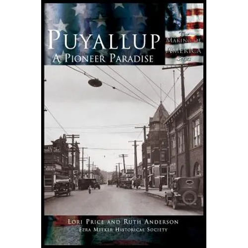 Puyallup: A Pioneer Paradise - Hardcover