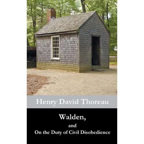 Walden, and On the Duty of Civil Disobedience - Hardcover