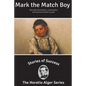 Stories of Success: Mark the Match Boy (Illustrated) - Paperback