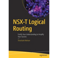 Nsx-T Logical Routing: Fortify Your Understanding to Amplify Your Success - Paperback