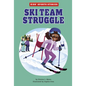 Ski Team Struggle - Hardcover