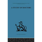 A Study of Doctors: Mutual Selection and the Evaluation of Results in a Training Programme for Family Doctors - Paperback