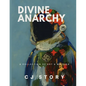 Divine Anarchy: A Collection of Art & Writing - Paperback