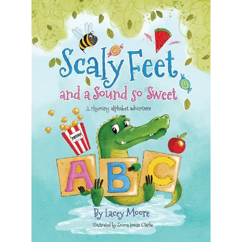 Scaly Feet and a Sound so Sweet: A rhyming alphabet adventure - Hardcover