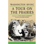 A Tour on the Prairies: Volume 7 - Paperback