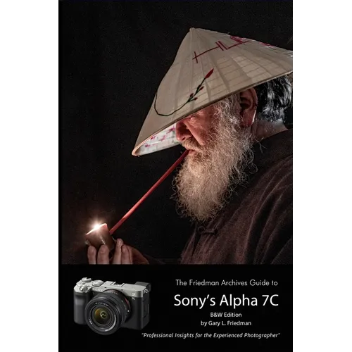 The Friedman Archives Guide to Sony's A7C (B&W Edition) - Paperback