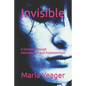 Invisible: A Journey Through Adenomyosis and Endometriosis - Paperback