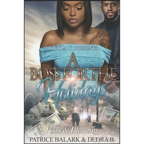 A Boss For The Holidays: Boss & Blessing - Paperback