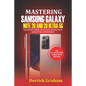Mastering Samsung Galaxy Note 20 and 2O Ultra 5G: Tips and Tricks to Master your New Samsung Galaxy Note 20 and 20 Ultra With illustrations - Paperback