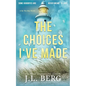 The Choices I've Made: A Small Town Second Chance Contemporary Romance - Paperback