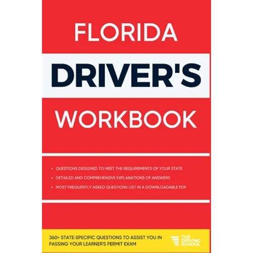 Florida Driver's Workbook: 360] State-Specific Questions to Assist You in Passing Your Learner's Permit Exam - Paperback