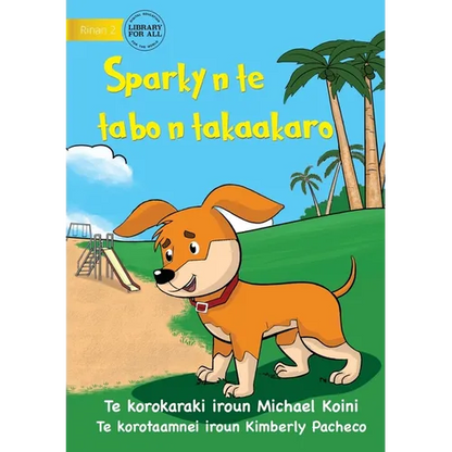 Sparky at the Playground - Sparky n te tabo n takaakaro (Te Kiribati) - Paperback