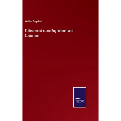 Estimates of some Englishmen and Scotchmen - Hardcover