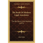 The Book Of Modern Legal Anecdotes: The Bar, Bench, And Woolsack (1873) - Hardcover