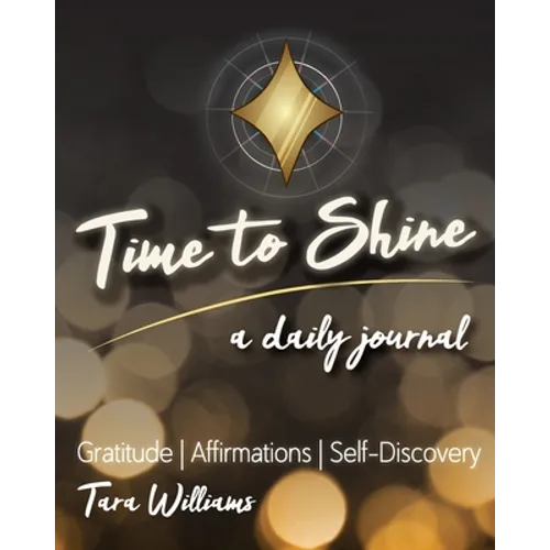 Time to Shine: A Daily Journal - Paperback