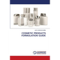 Cosmetic Products Formulation Guide - Paperback