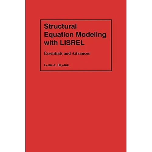 Structural Equation Modeling with Lisrel: Essentials and Advances - Hardcover