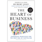 The Heart of Business: Leadership Principles for the Next Era of Capitalism - Hardcover