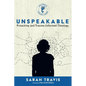 Unspeakable: Preaching and Trauma-Informed Theology - Hardcover